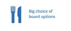 Big choice of board options from self-catering to all-inclusive